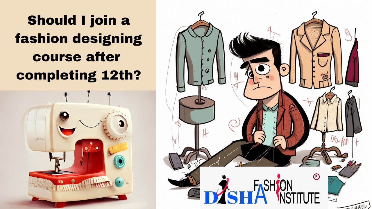 Fashion&nbsp;Designing&nbsp;Courses&nbsp;After&nbsp;12th