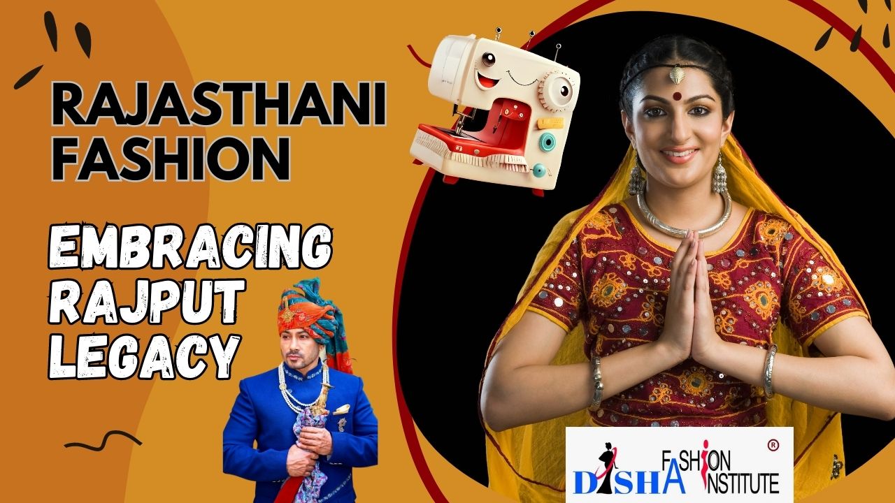 Rajasthani Fashion and Rajput Influence