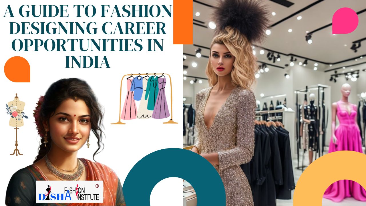 Fashion Designing Career Opportunities in India