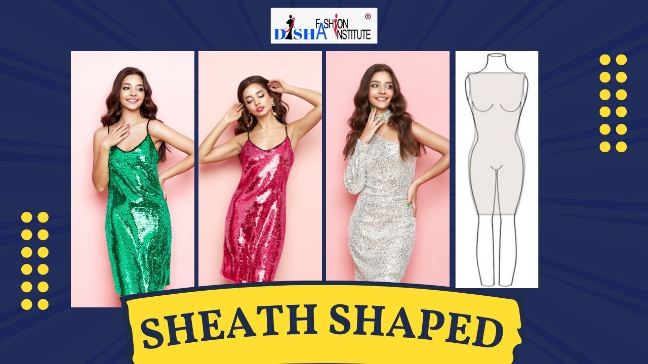 Sheath Shaped Silhouette